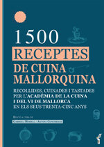 1.500 receptes de cuina mallorquina. Recollides, cuinades i tastades per l'Acadèmia de la Cuina i del Vi de Mallorca en els seus trenta-cinc anys
