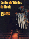 Centre de Titelles de Lleida. 15 anys