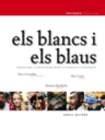 Els Blancs i Blaus. Granollers. La festa major entre la tradició i la innovació
