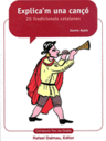 Explica'm una cançó. 20 tradicionals catalanes