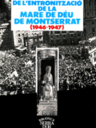 Les Festes de l'Entronització de la Mare de Déu de Montserrat (1946-1947)