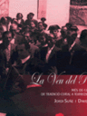 La Veu del Poble. Més de 100 anys de tradició coral a Torredembarra