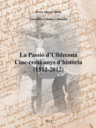La Passió d'Ulldecona. Cinc-cents anys d'història (1512-2012)
