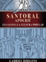 Santoral apòcrif. Els sants i la cultura popular