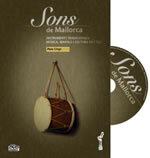Sons de Mallorca. Instruments tradicionals, música, senyals i cultura de l'oci